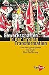 Gewerkschaften in der großen Transformation: Von den 1970er Jahren bis heute. Eine Einführung