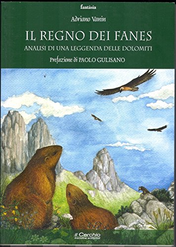 Il regno dei Fanes. Analisi di una leggenda delle Dolomiti (Paperback)