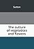 The Culture of Vegetables a...