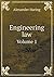 Engineering Law Volume 1
