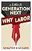 Why Labor: A Letter to Gene...