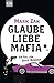 Glaube, Liebe, Mafia