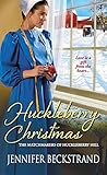 Huckleberry Christmas by Jennifer Beckstrand