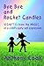 Bye Bye and Rocket Candies by Anthony Cook