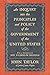 An Inquiry into the Principles and Policy of the Government of the United States