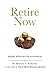 Retire Now by Mike Steranka
