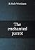 The Enchanted Parrot