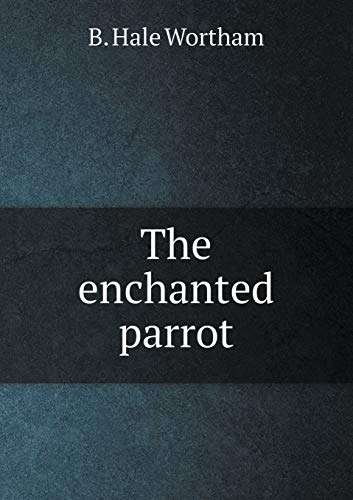 The Enchanted Parrot (Paperback)