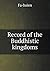 Record of the Buddhistic Kingdoms
