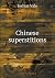 Chinese superstitions by Joshua Vale