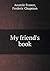 My friend's book