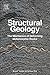 Structural Geology: The Mechanics of Deforming Metamorphic Rocks