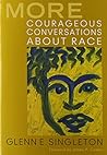 BUNDLE: Singleton: MORE Courageous Conversations About Race + Singleton: Courageous Conversations About Race BUNDLE: Singleton: MORE Courageous Conversations About Race + Singleton: Courageous Conversations About Race