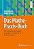 Das Mathe-Praxis-Buch by Jörg Härterich