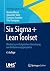 Six Sigma+Lean Toolset: Mindset zur erfolgreichen Umsetzung von Verbesserungsprojekten (German Edition)