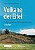 Vulkane der Eifel: Aufbau, Entstehung und heutige Bedeutung (German Edition)