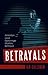 Betrayals