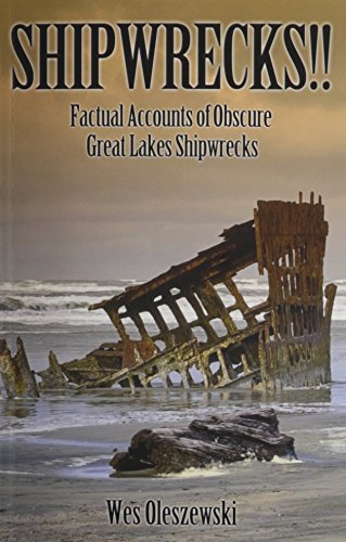Shipwrecks!! Factual Accounts of Obscure Great Lakes Shipwrecks (Paperback)