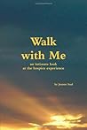 Walk With Me, An intimate look at the Hospice experience