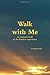 Walk With Me, An intimate look at the Hospice experience