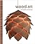 Wood Art: Innovative Wood Design