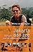 Jakarta Aan Zee: Verhalen over de Indonesische Hoofdstad