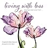 Living with Loss:...