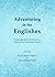Adventuring in the Englishes: Language and Literature in a Postcolonial Globalized World