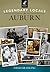 Legendary Locals of Auburn by Chad Gramling