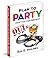 Plan to Party: How You Can ...