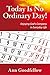 Today Is No Ordinary Day!: Enjoy God's Company in Everyday Life