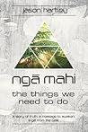 Nga Mahi: The Things We Need To Do
