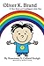 Oliver K. Brand...A Very Kind and Intelligent Little Boy by Rosemary S. Callard-Szulgit