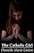 The Catholic Girl by Danielle Marie Linton