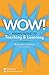 Wow! Adding Pizzazz to Teaching and Learning by Stephen G. Barkley
