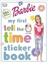 Barbie: MY First Tell the Time Sticker Book (My First series)