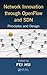 Network Innovation through OpenFlow and SDN: Principles and Design