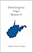 West Virginia Legal Research (Legal Research Series)