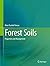 Forest Soils: Properties and Management