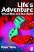 Life's Adventure by Roger Bate