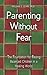 Parenting Without Fear by William Levin