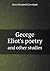 George Eliot's Poetry and Other Studies