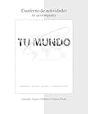 Workbook/Lab Manual to Accompany Tu Mundo