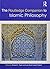 The Routledge Companion to Islamic Philosophy (Routledge Philosophy Companions)