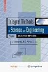 Integral Methods in Science and Engineering, Volume 1: Analytic Methods