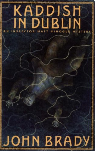 Kaddish in Dublin: A Matt Minogue Mystery