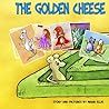 The Golden Cheese The Golden Cheese