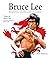 Bruce Lee : Hommage au Dragon Éternel