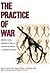 The Practice of War: Produc...