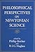Philosophical Perspectives on Newtonian Science (Johns Hopkins Center for the History and Philosophy of Science)
